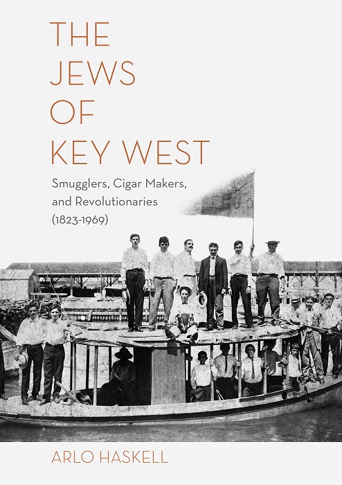 Review of Arlo Haskell’s New book, “The Jews of Key West (1823-1969)”