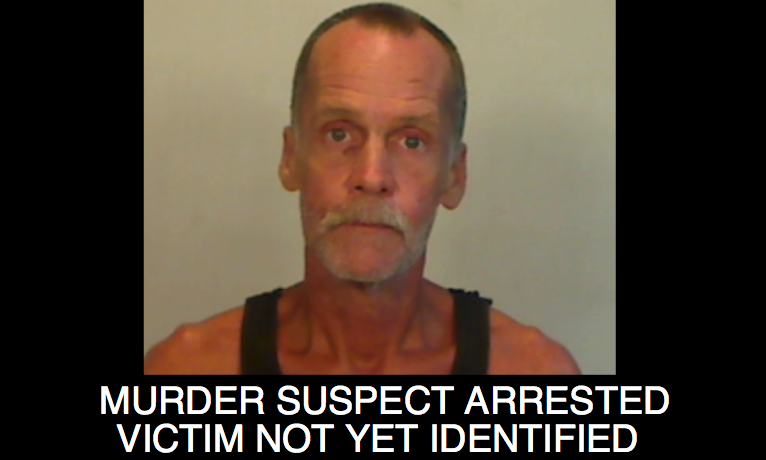 Murder Suspect Arrested / Victim Not Yet Identified