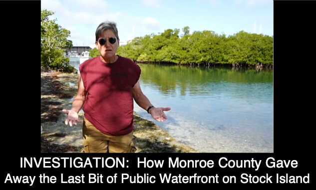 INVESTIGATION: How the County Gave Away the Last Bit of Public Waterfront on Stock Island