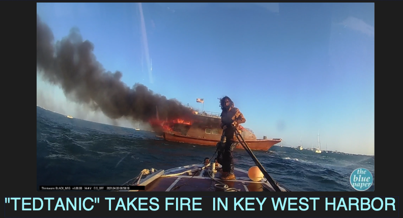 “Tedtanic” Takes Fire in Key West Harbor