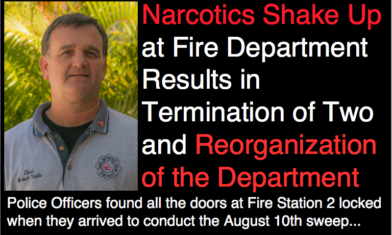 Narcotics Shake Up at Fire Department Results in Termination of Two and Reorganization of the Department